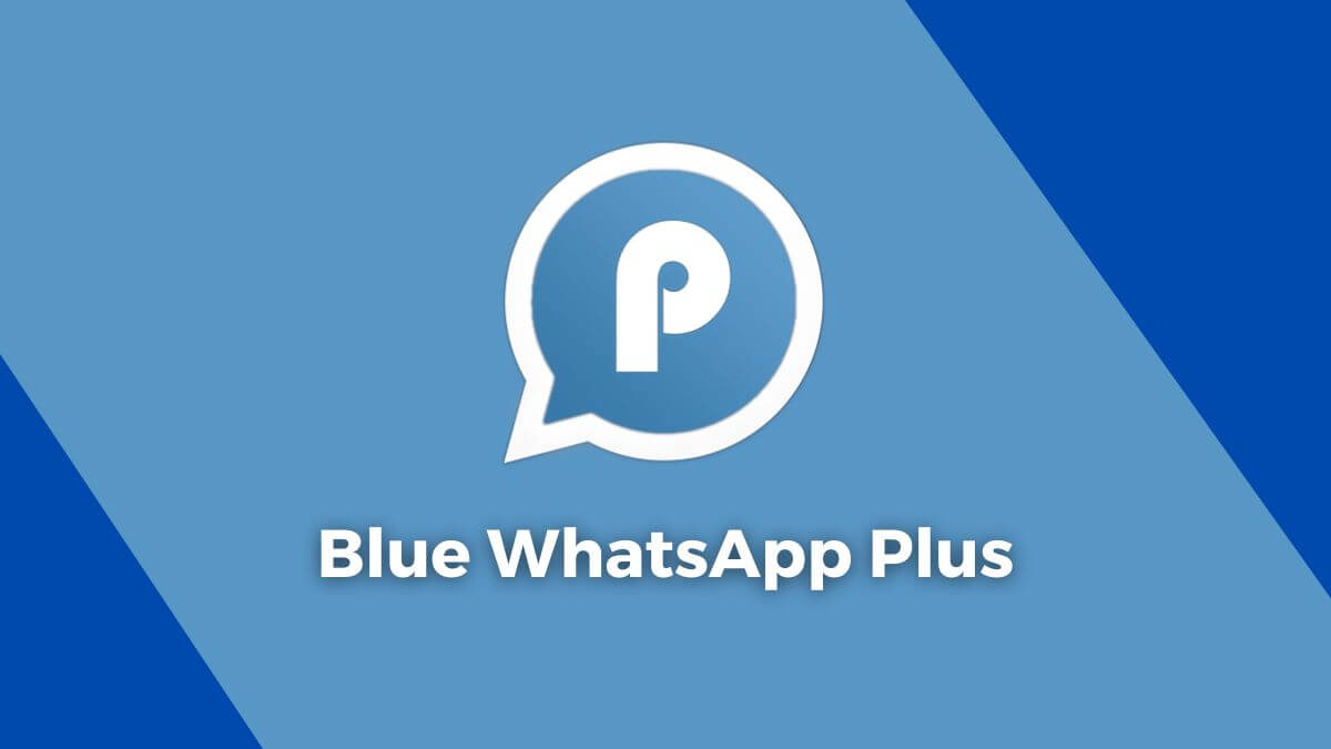 Blue WhatsApp Plus, Latest Features, Use's, Download Blue WhatsApp Plus 9.94 APK Free